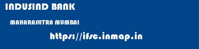 INDUSIND BANK  MAHARASHTRA MUMBAI    ifsc code